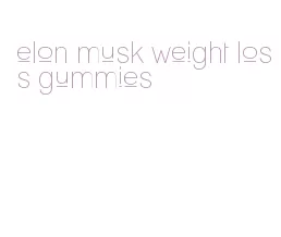 elon musk weight loss gummies