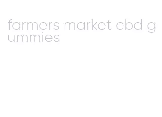 farmers market cbd gummies