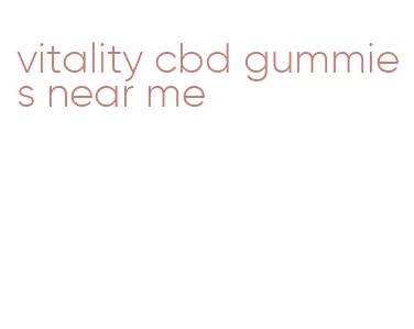 vitality cbd gummies near me