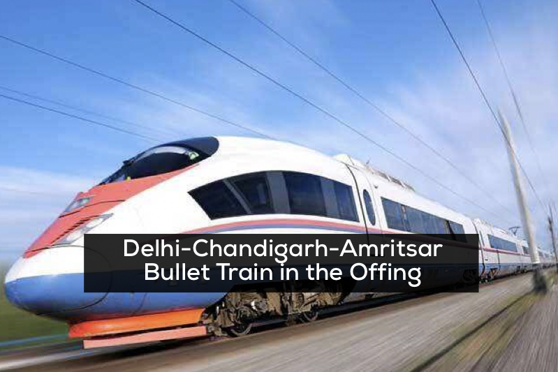Now, a bullet train to get you from Delhi to Amritsar in 
