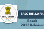 BPSC TRE 3.0 Final Result 2025 Released