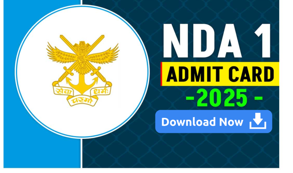 UPSC NDA Admit Card 2025