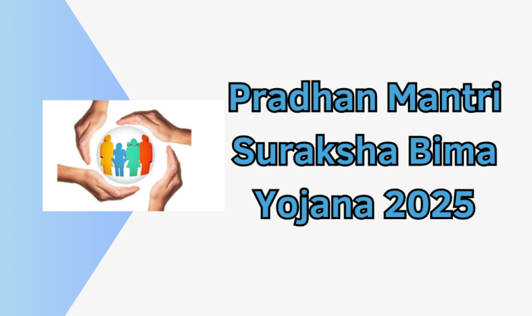Pradhan Mantri Suraksha Bima Yojana 2025