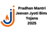 Pradhan Mantri Jeevan Jyoti Bima Yojana 2025