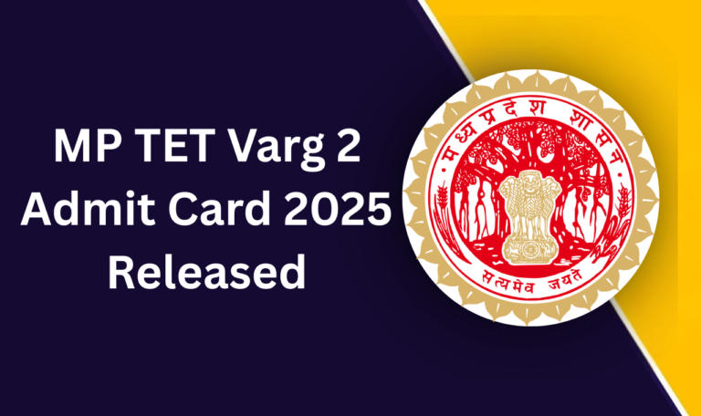 MP TET Varg 2 Admit Card 2025 Released