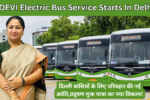 DEVI Electric Bus Service Starts In Delhi
