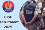 CISF Recruitment 2025: