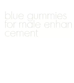 blue gummies for male enhancement